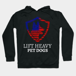 LIFT HEAVY PET DOGS Hoodie